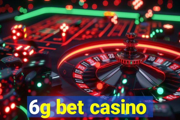 6g bet casino